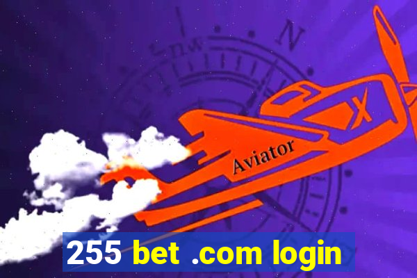 255 bet .com login